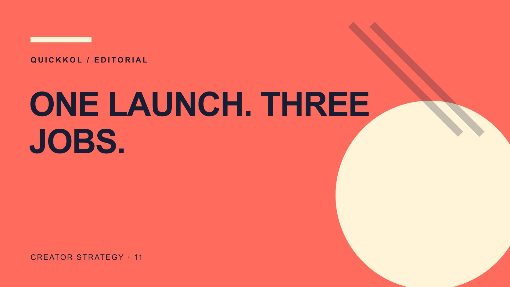 Editorial typography: ONE LAUNCH. THREE JOBS.